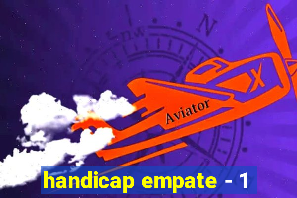 handicap empate - 1