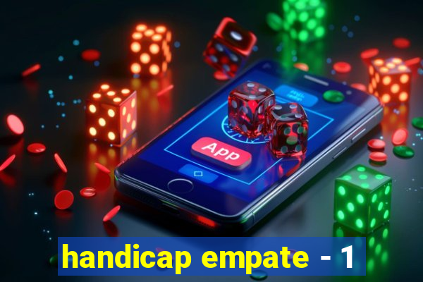 handicap empate - 1