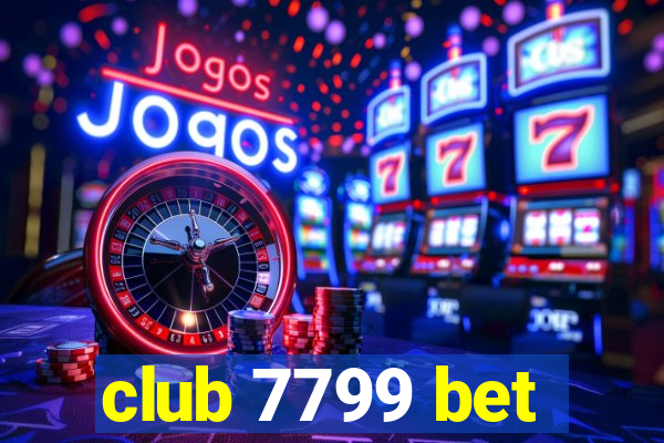 club 7799 bet