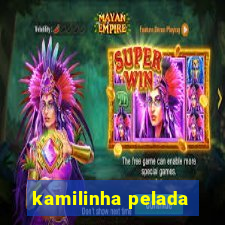 kamilinha pelada