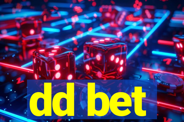 dd bet
