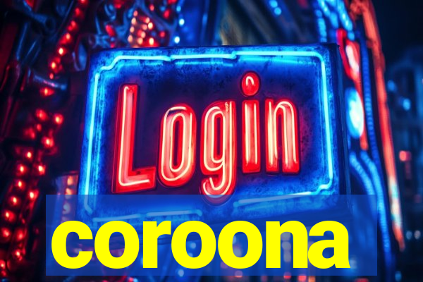 coroona