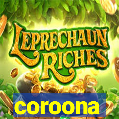 coroona