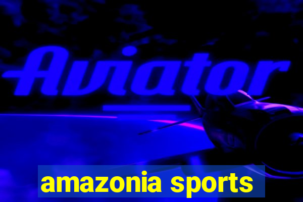 amazonia sports