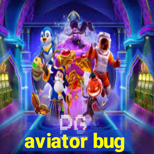 aviator bug