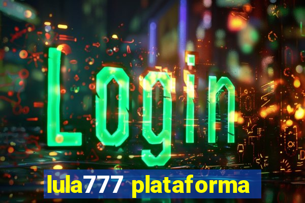 lula777 plataforma