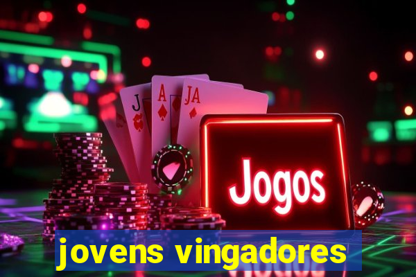 jovens vingadores