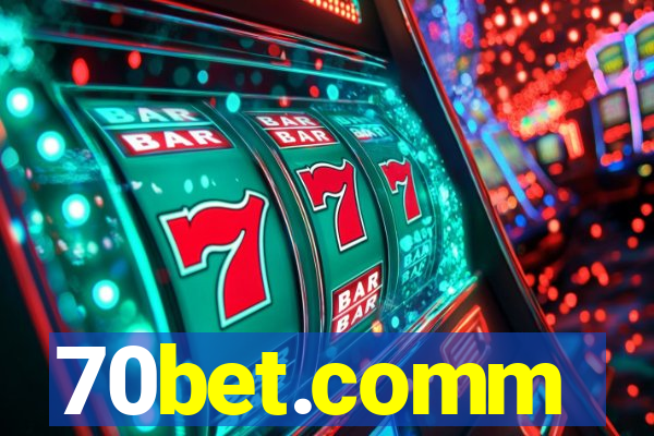 70bet.comm