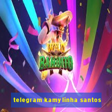telegram kamylinha santos