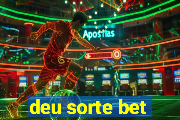 deu sorte bet