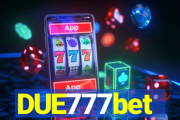 DUE777bet
