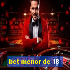 bet menor de 18