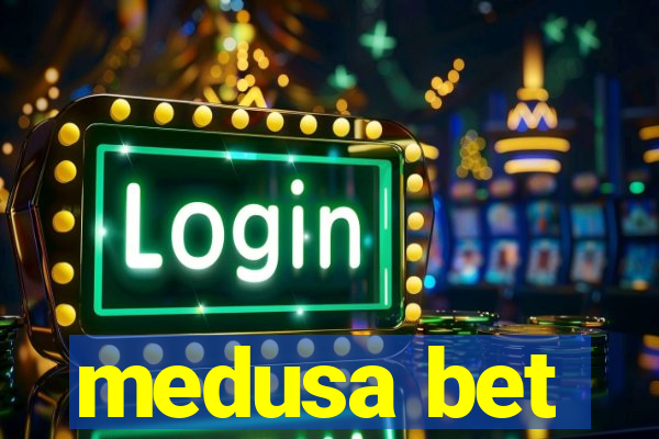 medusa bet