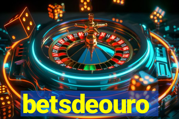 betsdeouro