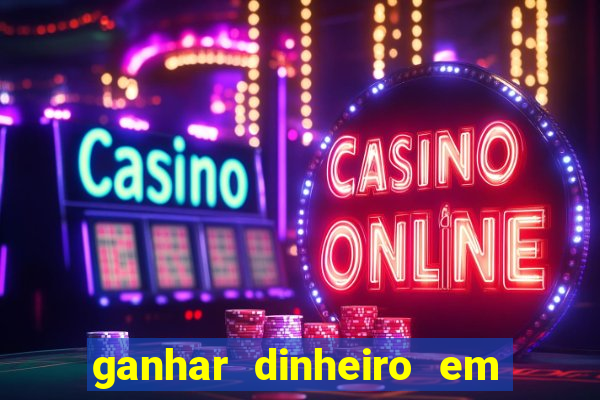 ganhar dinheiro em dolar jogando