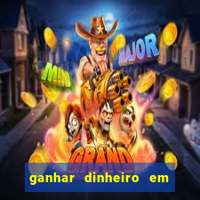 ganhar dinheiro em dolar jogando