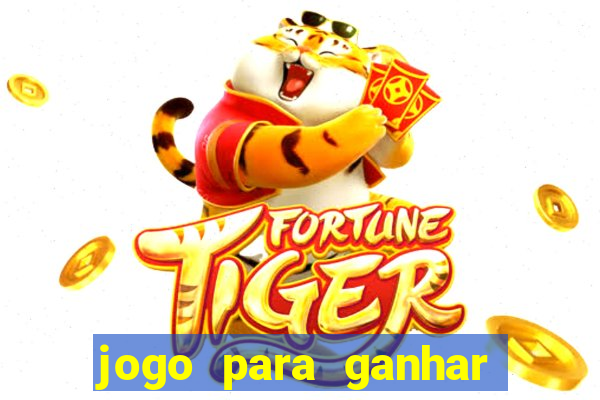 jogo para ganhar dinheiro sem pagar