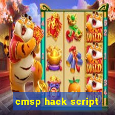 cmsp hack script