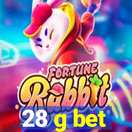28 g bet