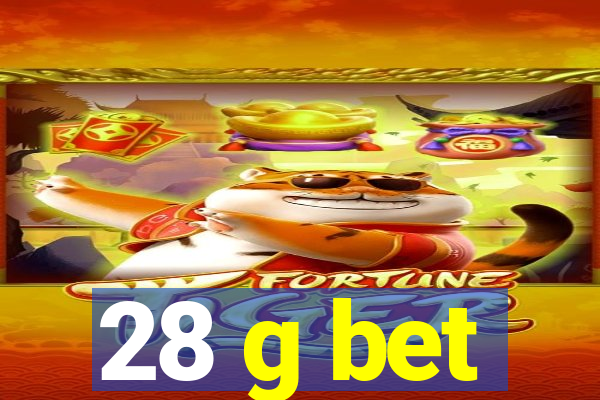 28 g bet
