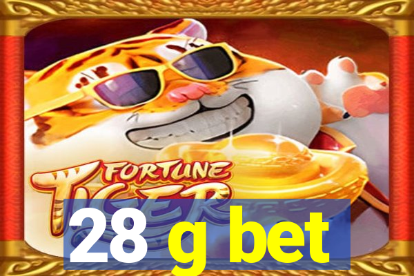 28 g bet