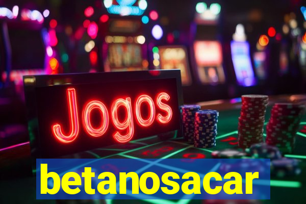 betanosacar