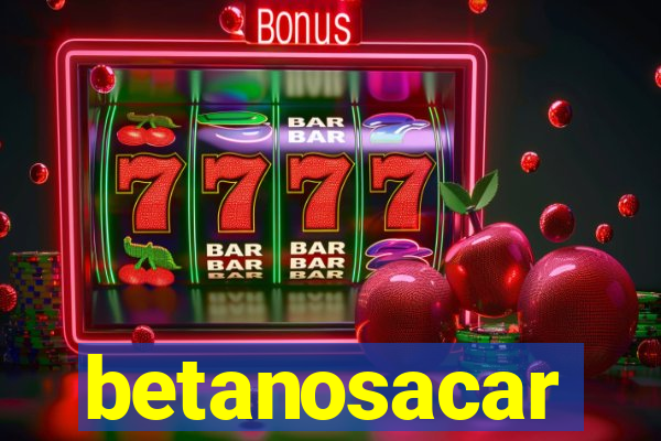 betanosacar