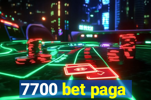 7700 bet paga