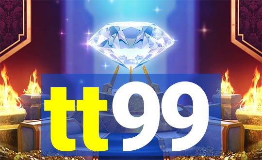 tt99