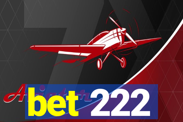 bet 222