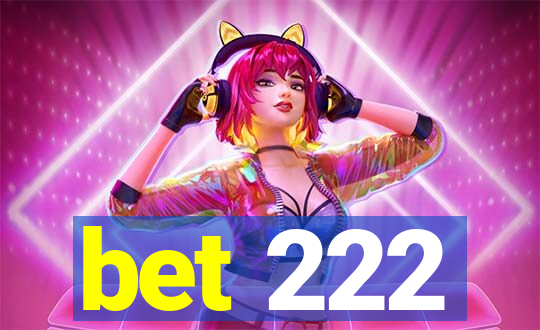bet 222