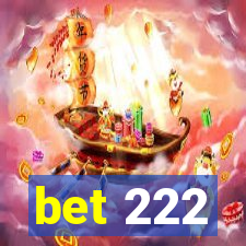 bet 222