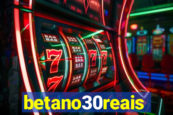 betano30reais