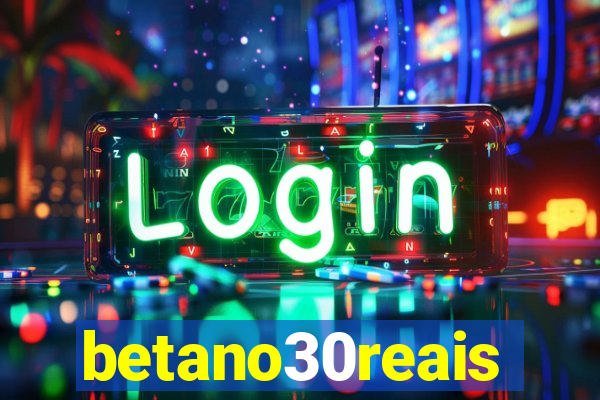 betano30reais