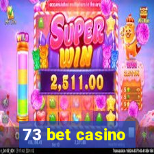 73 bet casino