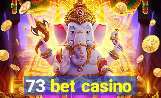 73 bet casino