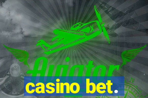casino bet.