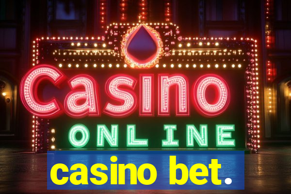 casino bet.