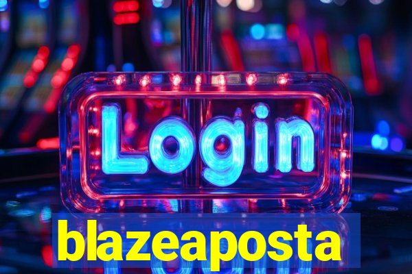 blazeaposta