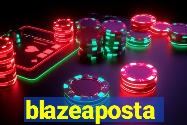 blazeaposta