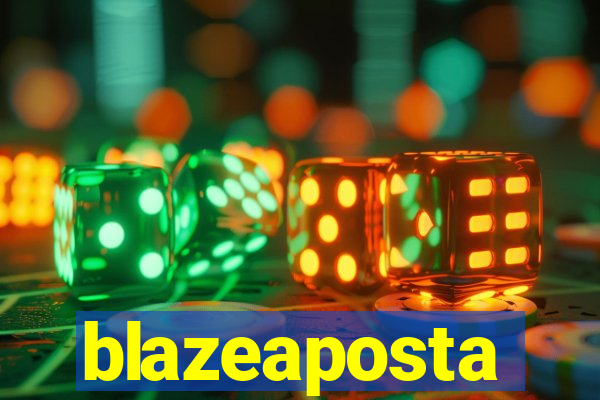 blazeaposta