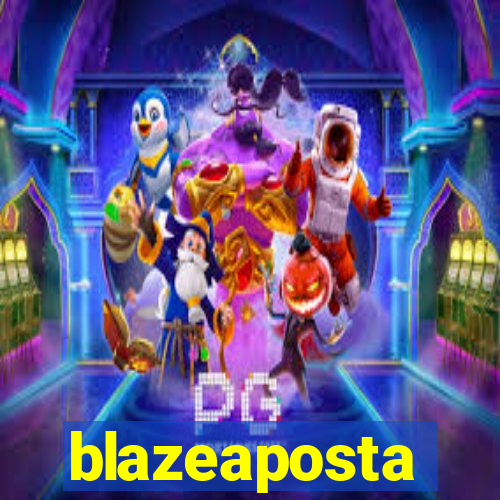 blazeaposta