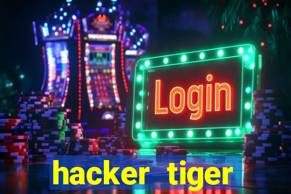 hacker tiger fortune download