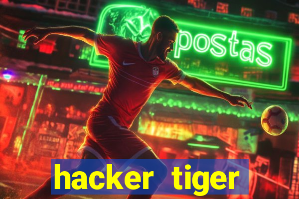 hacker tiger fortune download