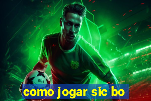 como jogar sic bo
