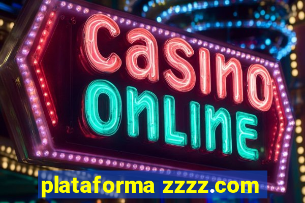 plataforma zzzz.com