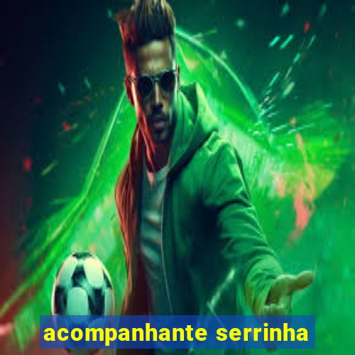 acompanhante serrinha