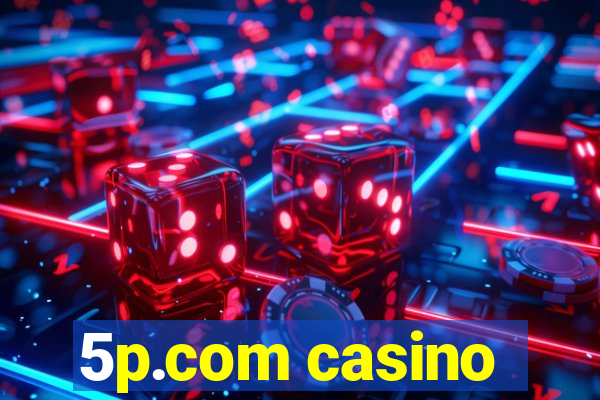 5p.com casino