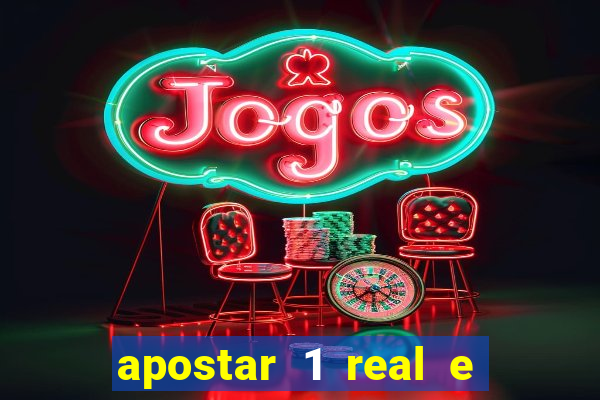 apostar 1 real e ganhar dinheiro