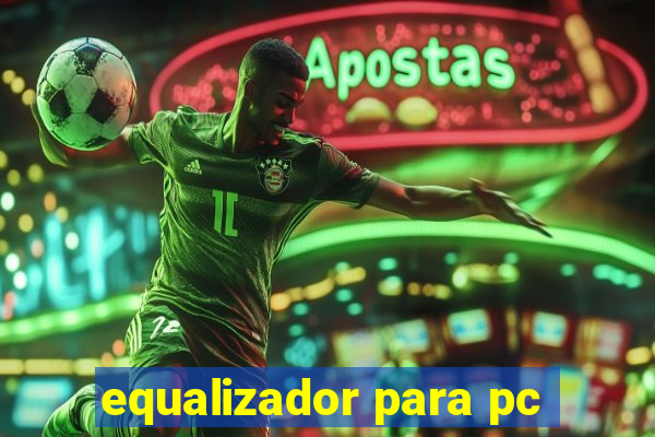 equalizador para pc
